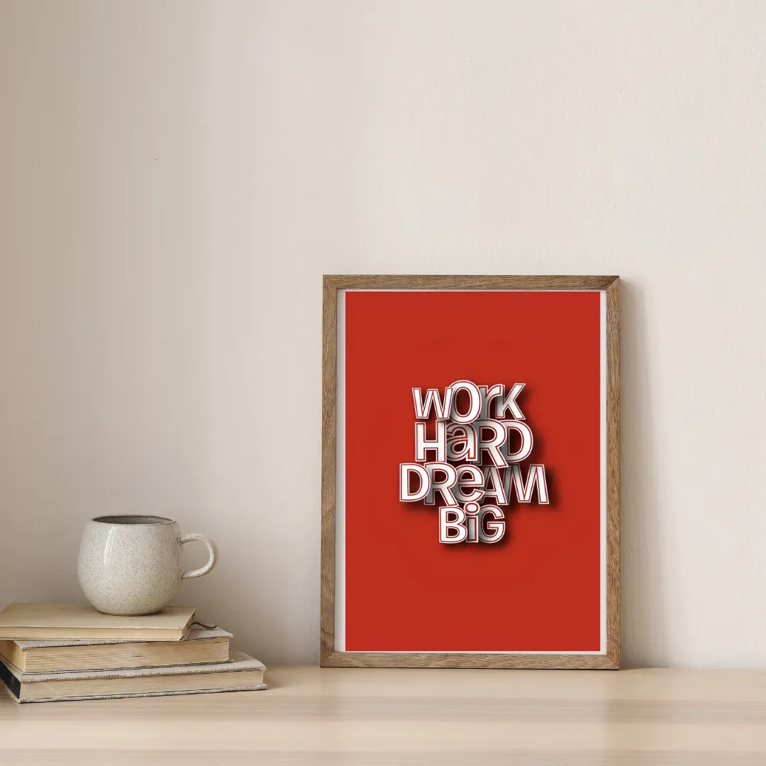 Work Hard Dream Big — digital art print by Lurevi